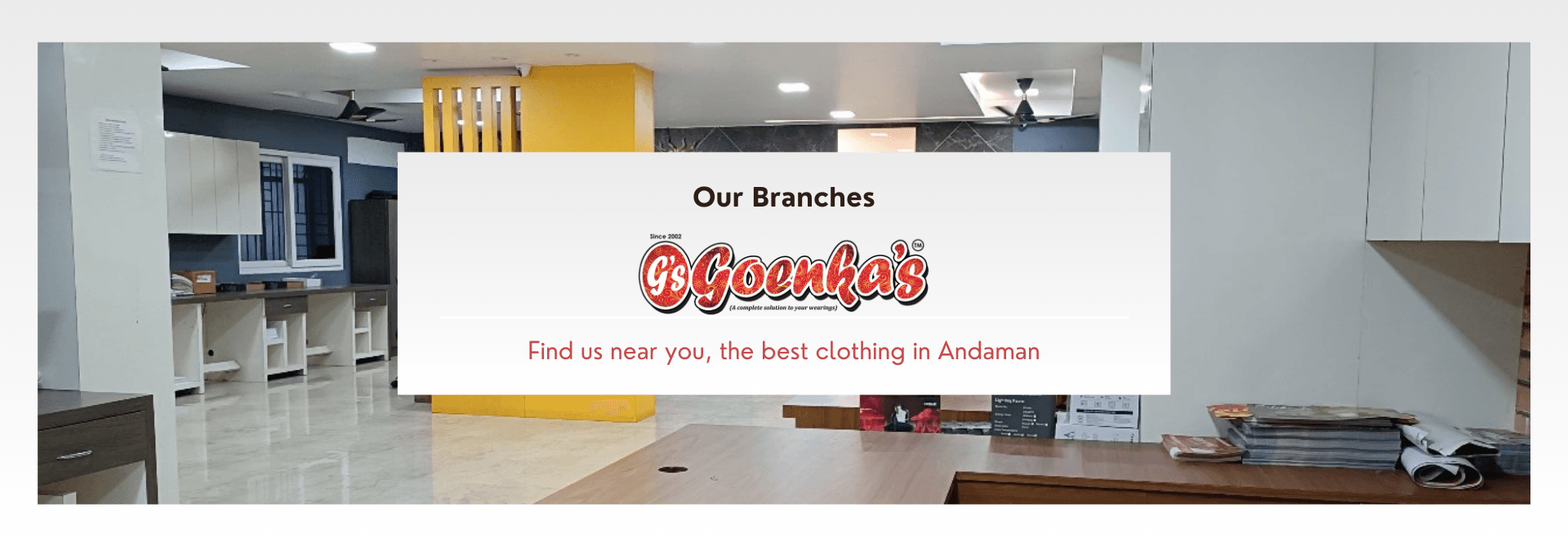 Goenka Branches